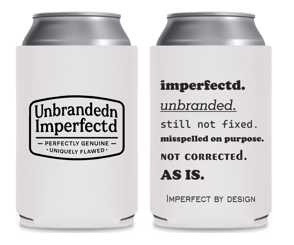 Still Not Fixed Can Koozie