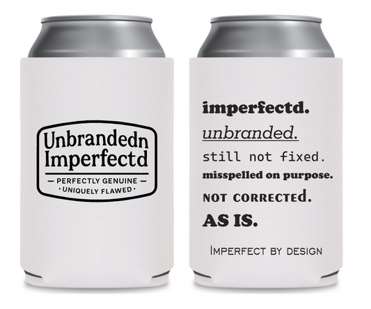 Still Not Fixed Can Koozie